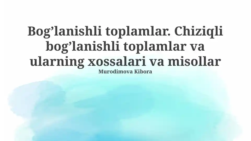 Chiziqli bog’lanishli toplamlar