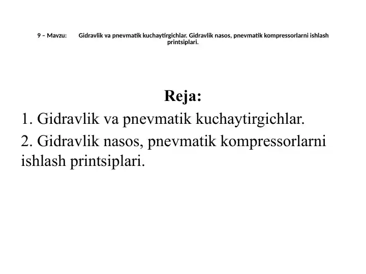 Mavzu: Gidravlik va pnevmatik kuchaytirgichlar. Gidravlik nasos, pnevmatik kompressorlarni ishlash printsiplari