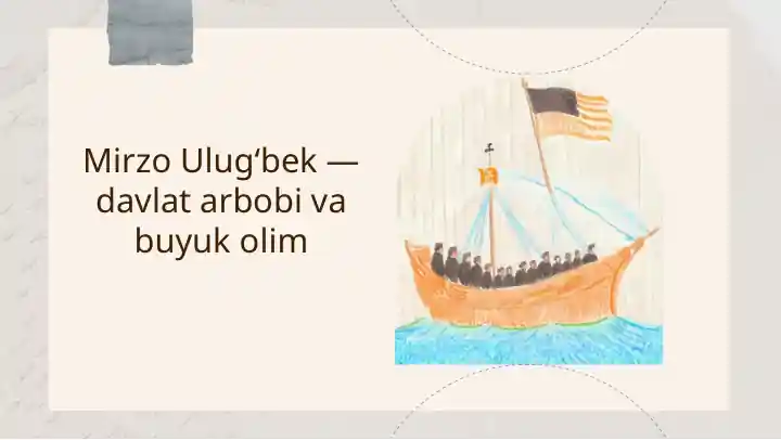 Mirzo Ulugʻbek — davlat arbobi va buyuk olim