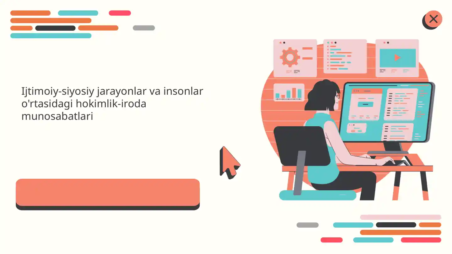 Ijtimoiy-siyosiy jarayonlar va insonlar o'rtasidagi hokimlik-iroda munosabatlari