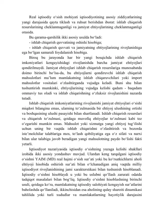 Real iqtisodiy o‘sish mohiyati iqtisodiyotining asosiy ziddiyatlarining yangi darajasida qayta tiklash va ruhsat berishdan iborat