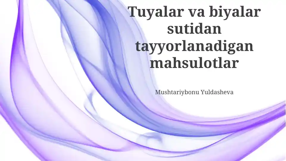 Tuyalar va biyalar sutidan tayyorlanadigan mahsulotlar