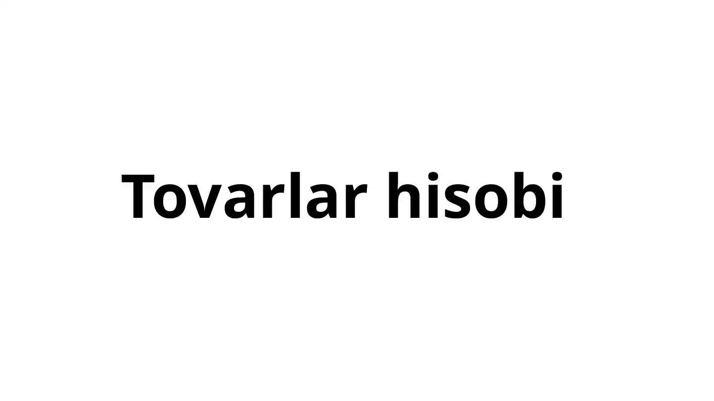 Tovarlar hisobi