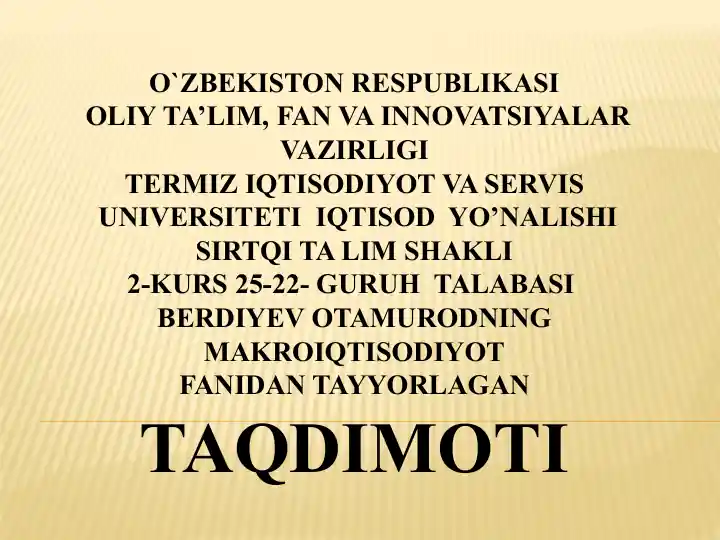 Berdiyev Otamurodning Makroiqtisodiyot Fanidan Tayyorlagan Taqdimoti