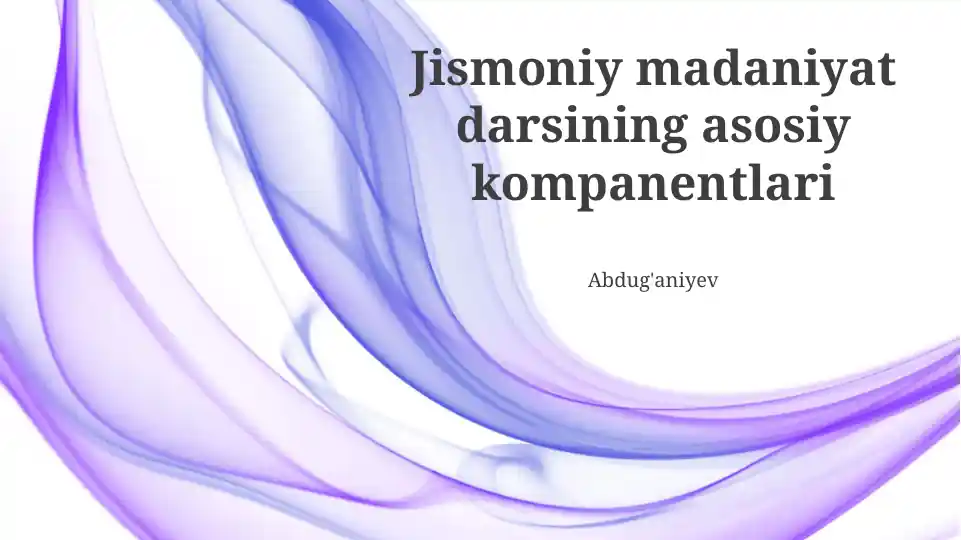 Jismoniy madaniyat darsining asosiy kompanentlari
