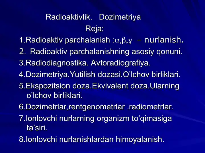 Radioaktivlik. Dozimetriya