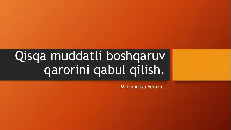 Qisqa muddatli boshqaruv qarorini qabul qilish