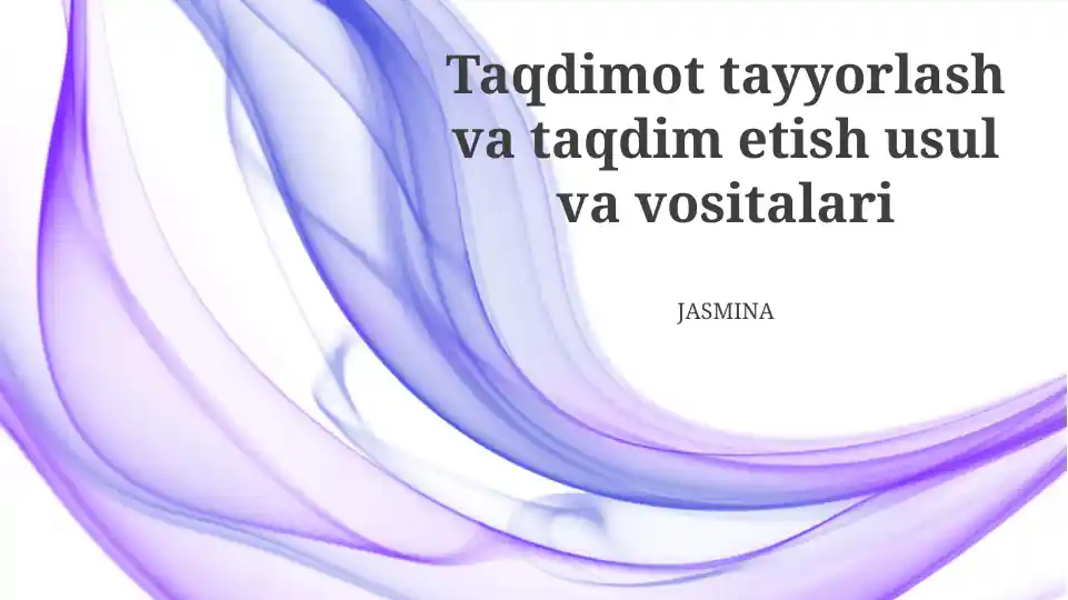 Taqdimot tayyorlash va taqdim etish usul va vositalari