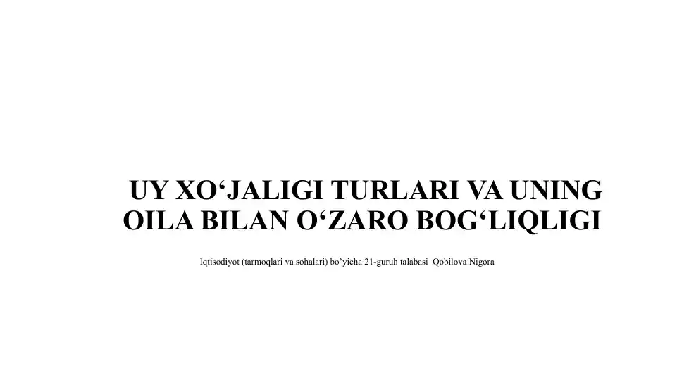 Uy xo‘jaligi turlari va uning oila bilan o‘zaro bog‘liqli