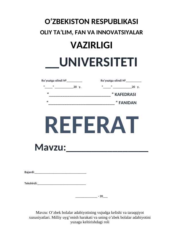 O’zbek bolalar adabiyotining vujudga kelishi va taraqqiyot xususiyatlari. Milliy uyg’onish harakati va uning o’zbek bolalar adabiyotini yuzaga keltirishdagi roli