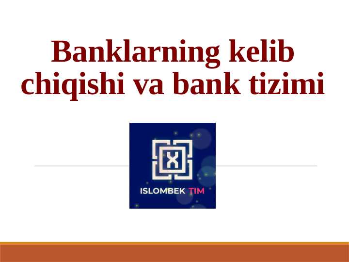 Banklarning kelib chiqishi va bank tizimi
