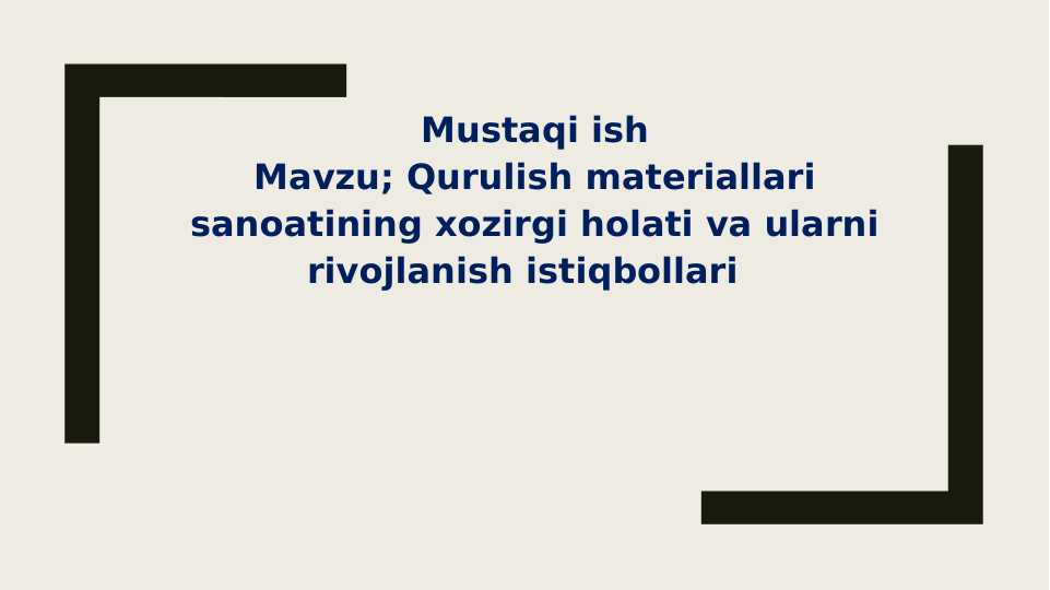 Qurulish materiallari sanoatining xozirgi holati va ularni rivojlanish istiqbollari