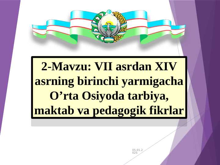VII asrdan XIV asrning birinchi yarmigacha O’rta Osiyoda tarbiya, maktab va pedagogik fikrlar