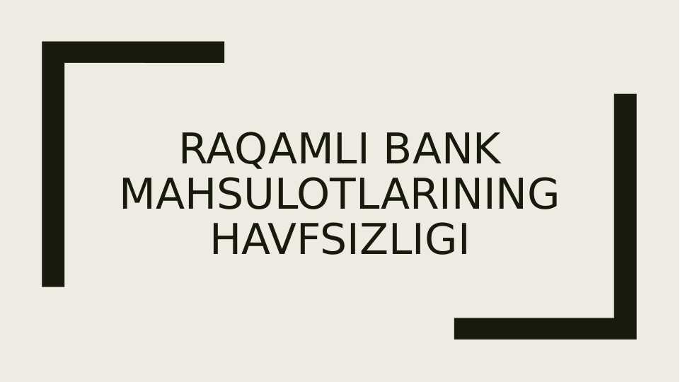 Raqamli bank mahsulotlarining havfsizligi