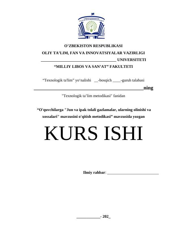 O'quvchilarga -Jun va ipak tolali gazlamalar, ularning olinishi va xossalari- mavzusini o'qitish metodikasi