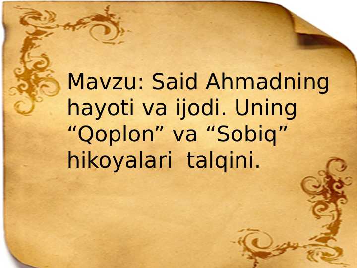 Said Ahmadning hayoti va ijodi. Uning “Qoplon” va “Sobiq” hikoyalari talqini