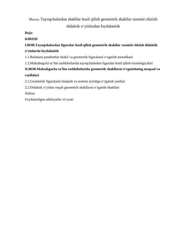 Tayoqchalardan shakllar hosil qilish geometrik shakllar rasmini chizish didaktik o‘yinlardan foydalanish