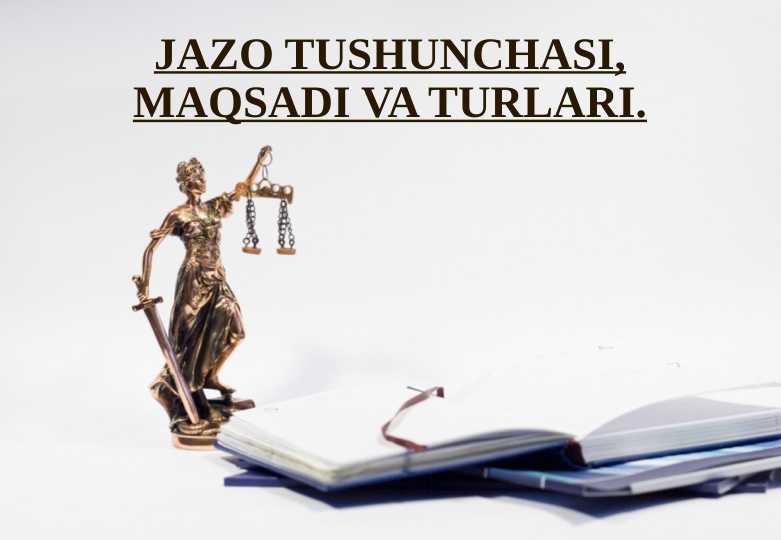 Jazo tushunchasi, maqsadi va turlari 2