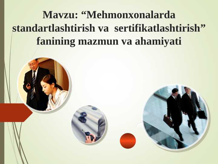 “Mehmonxonalarda standartlashtirish va sertifikatlashtirish” fanining mazmun va ahamiyati