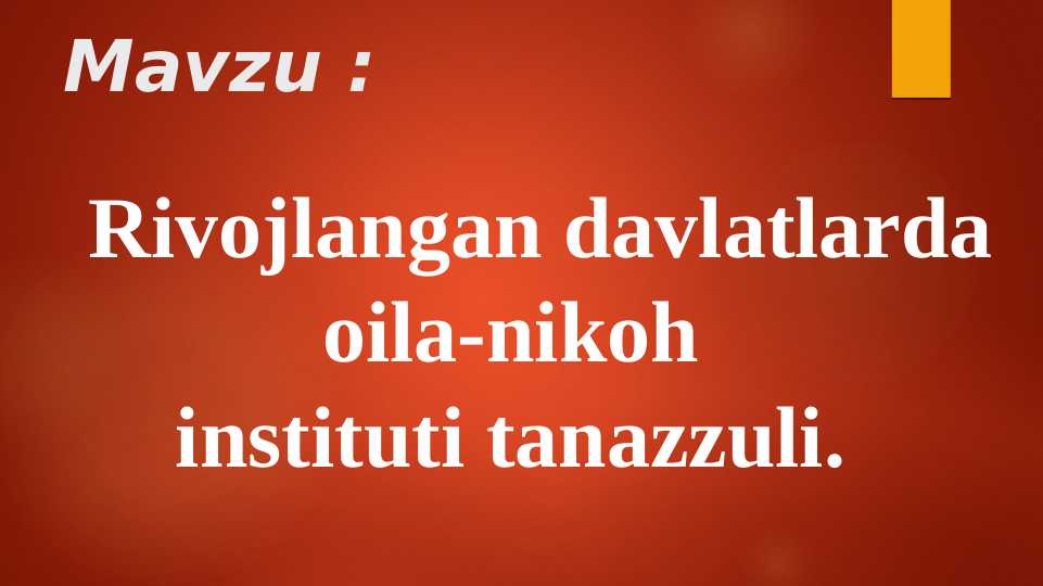 Rivojlangan davlatlarda oila-nikoh instituti tanazzuli