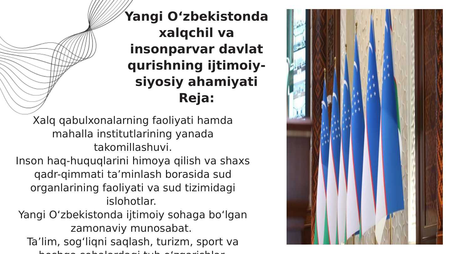 Yangi O’zbekistonda xalqchil va insonparvar davlat qurishning ijtimoiy-siyosiy ahamiyati