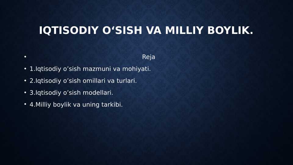 Iqtisodiy o‘sish va milliy boylik