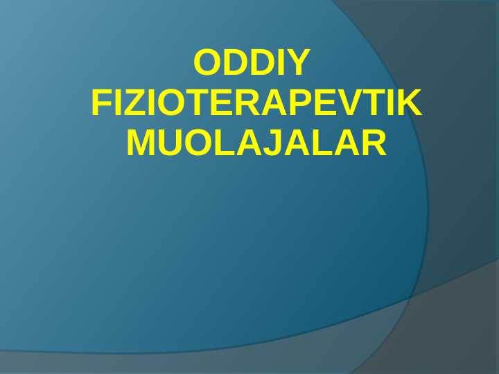 Oddiy fizioterapevtik muolajalar