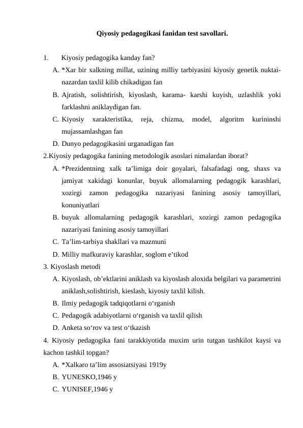 Qiyosiy pedagogikasi fanidan test savollari, javoblari bilan