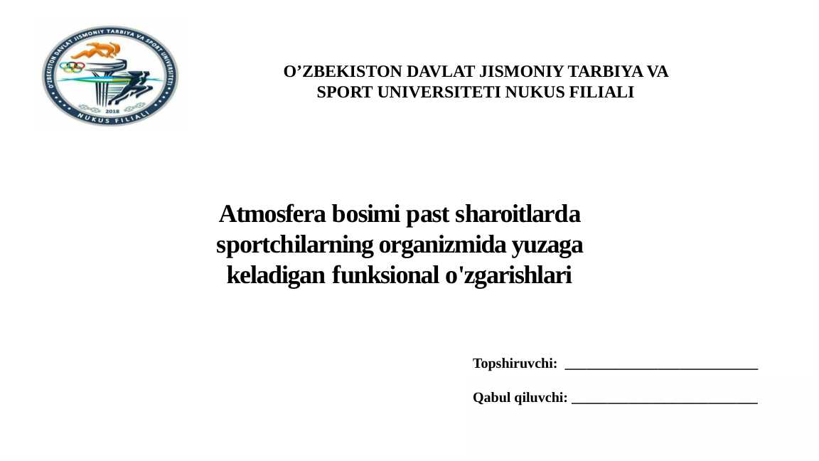 Atmosfera bosimi past sharoitlarda sportchilarning organizmida yuzaga keladigan funksional o'zgarishlari