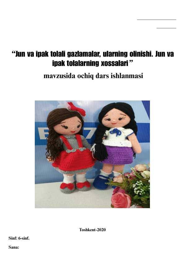 Jun va ipak tolali gazlamalar, ularni olinishi. Ochiq dars ishlanma