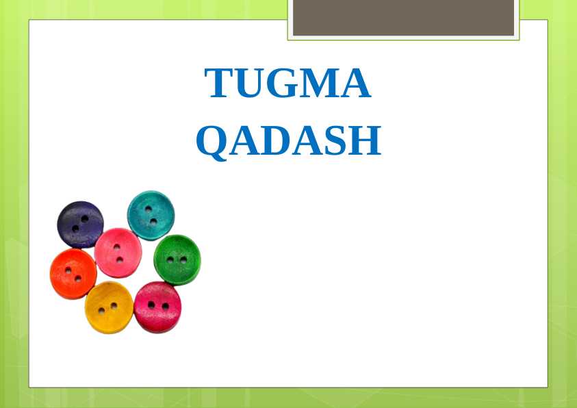 TUGMA QADASH MAVZUSIDA DARS ISHLANMA