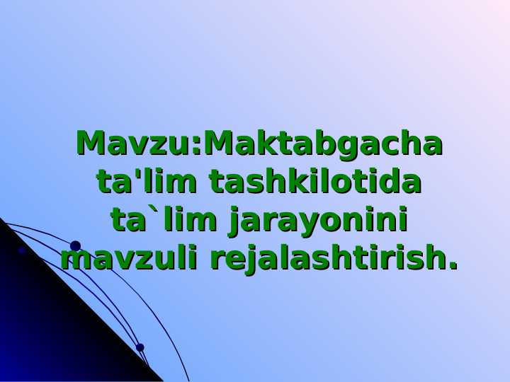 Maktabgacha ta'lim tashkilotida ta`lim jarayonini mavzuli rejalashtirish