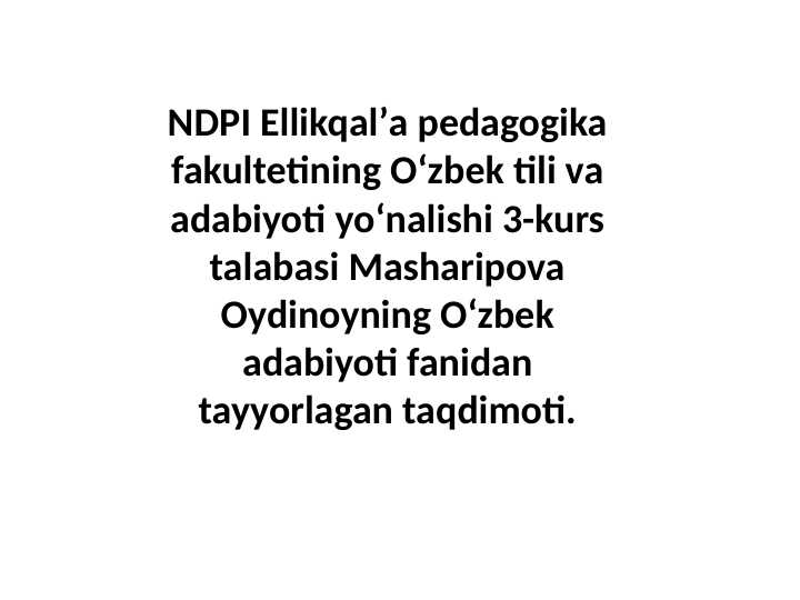 Odil Yoqubov ijodi.Tarixiy ramanlarda hayot haqiqati va badiiy toʻqima.