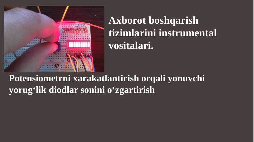 Potensiometrni xarakatlantirish orqali yonuvchi yorug‘lik diodlar sonini o‘zgartirish