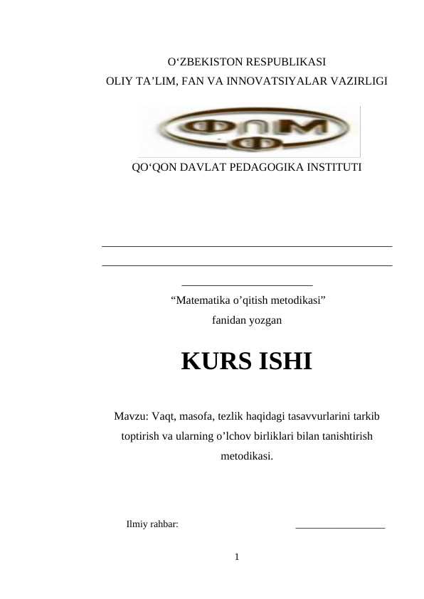 Vaqt, masofa, tezlik haqidagi tasavvurlarini tarkib toptirish va ularning o’lchov birliklari bilan tanishtirish metodikasi.