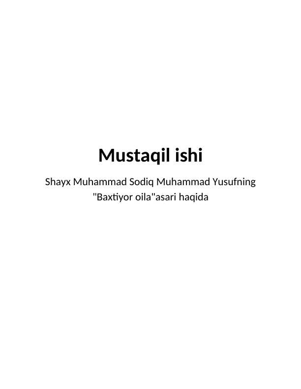 Shayx Muhammad Sodiq Muhammad Yusufning Baxtiyor oila asari haqida