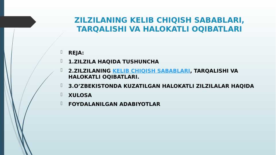ZILZILANING KELIB CHIQISH SABABLARI, TARQALISHI VA HALOKATLI OQIBATLARI