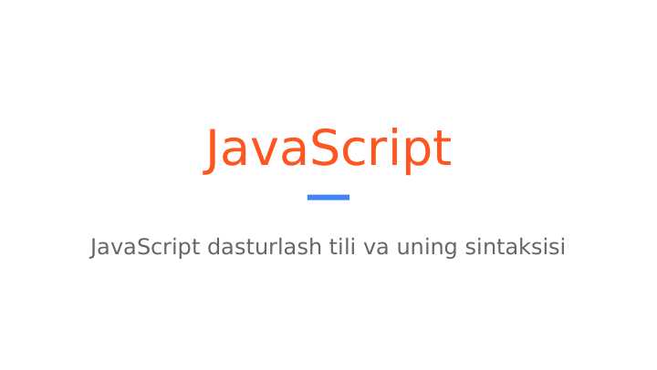 JavaScript dasturlash tili va uning sintaksisi
