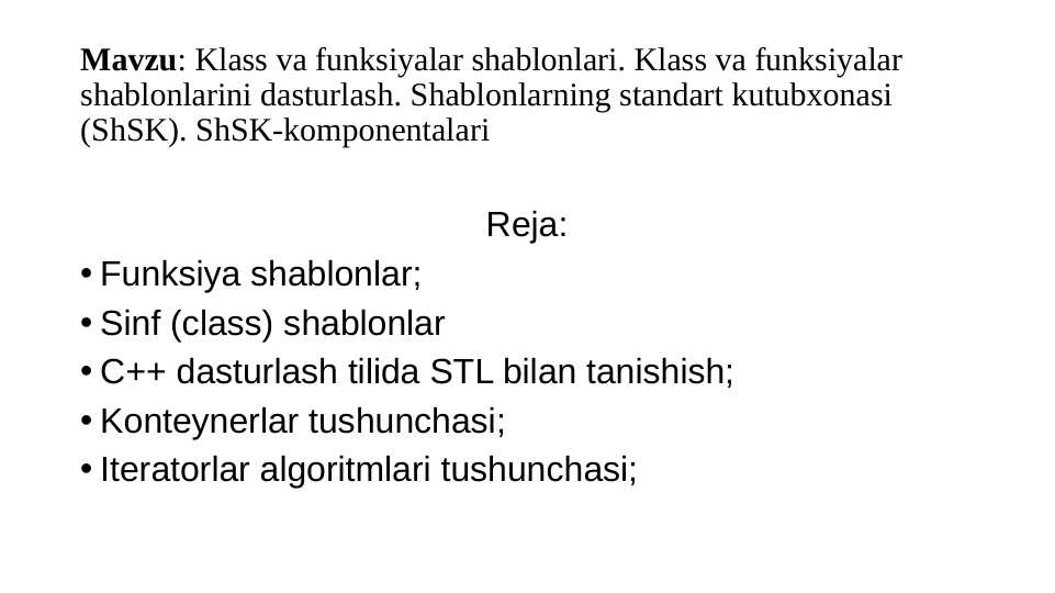 Klass va funksiyalar shablonlari. Klass va funksiyalar shablonlarini dasturlash. Shablonlarning standart kutubxonasi (ShSK). ShSK-komponentalari