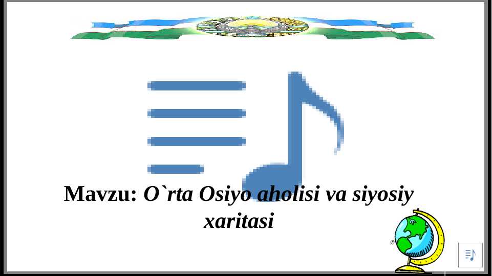 O`rta Osiyo aholisi va siyosiy xaritasi
