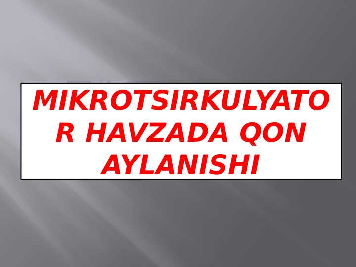 Mikrotsirkulyator havzada qon aylanishi