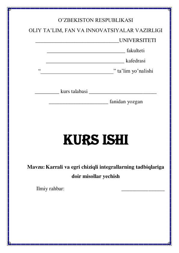 Karrali va egri chiziqli integrallarning tadbiqlariga doir misollar
