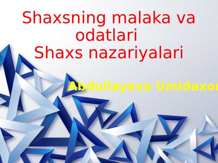 Shaxsning malaka va odatlari Shaxs nazariyalari