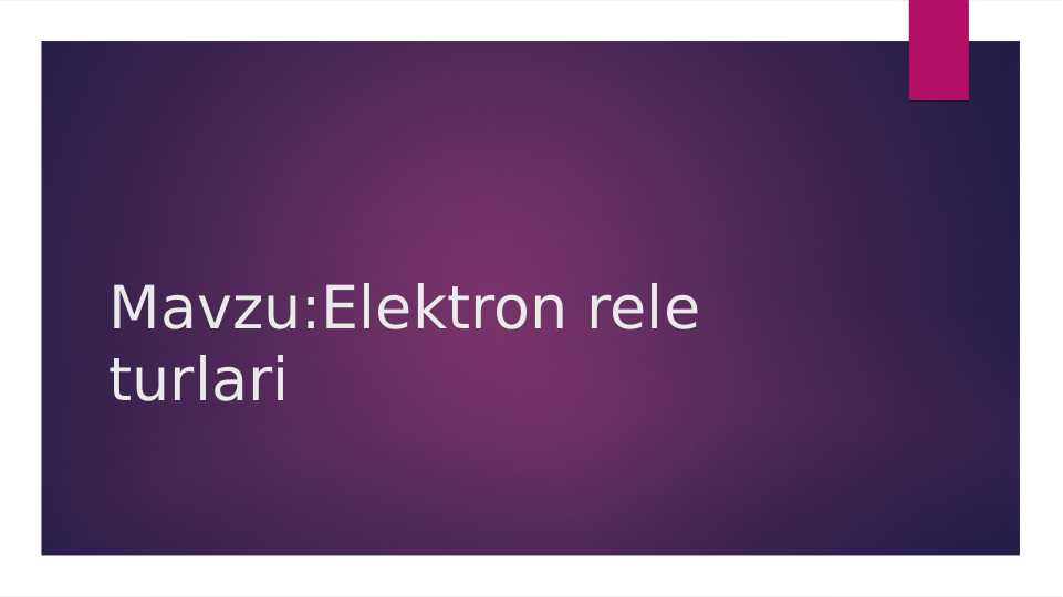Elektron rele turlari