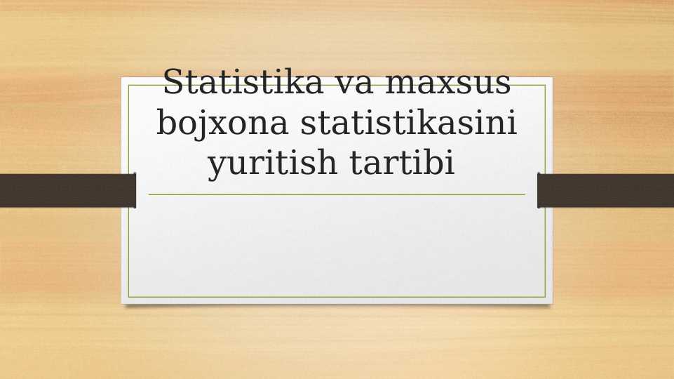 Statistika va maxsus bojxona statistikasini yuritish tartibi