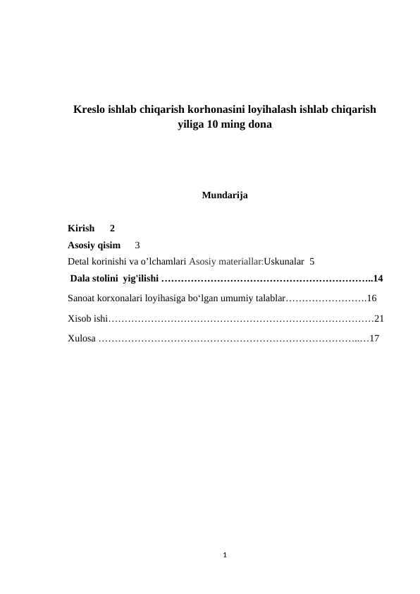 Kreslo ishlab chiqarish korhonasini loyihalash ishlab chiqarish yiliga 10 ming dona