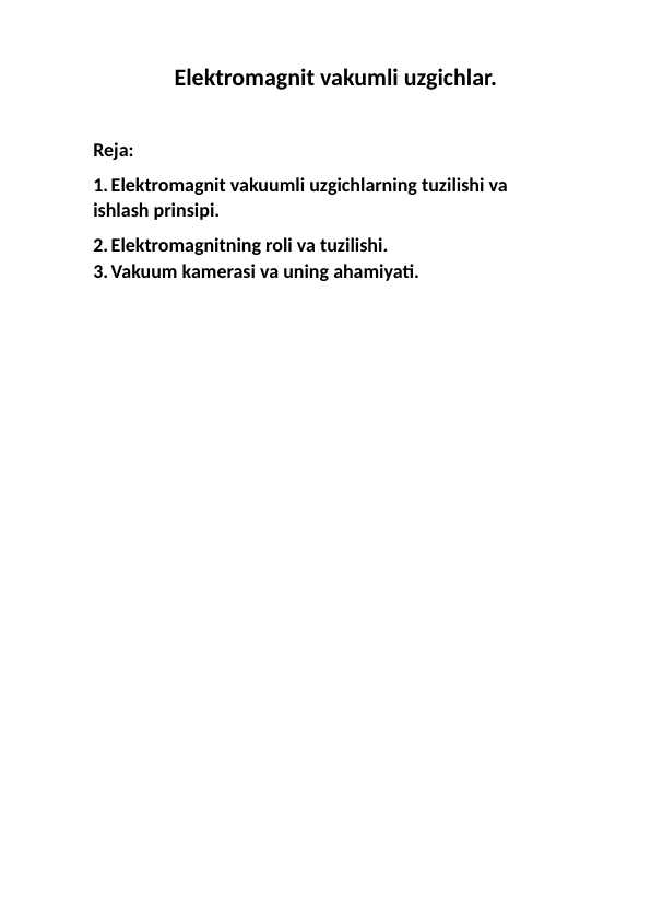 Elektromagnit vakumli uzgichlar.