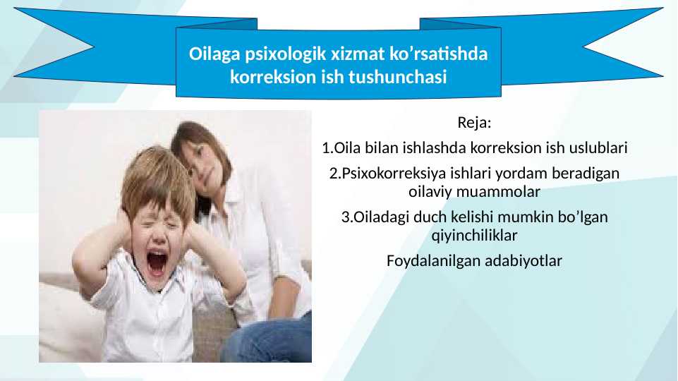 Oilaga psixologik xizmat ko’rsatishda korreksion ish tushunchasi 30.pptx