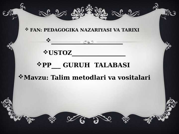 Mavzu: Talim metodlari va vositalari