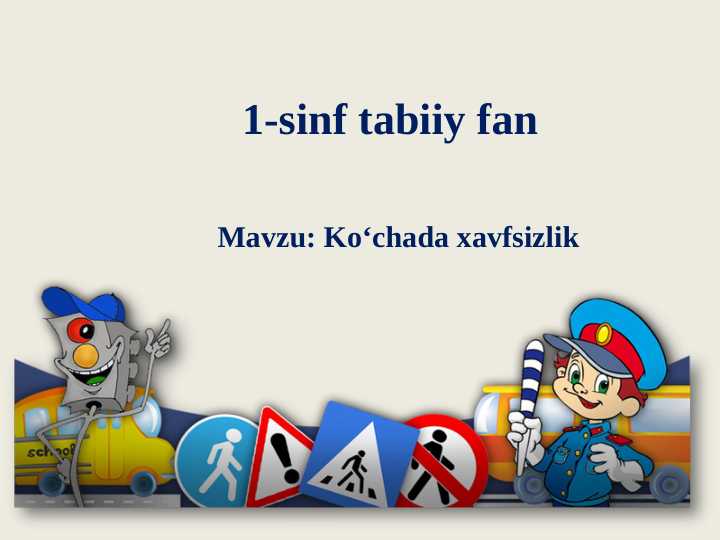 1-sinf tabiiy fan ko'chada havfsizlik